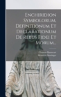 Enchiridion Symbolorum, Definitionum Et Declarationum De Rebus Fidei Et Morum... - Book