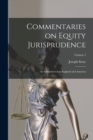Commentaries on Equity Jurisprudence : As Administered in England and America; Volume 2 - Book