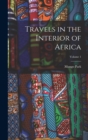 Travels in the Interior of Africa; Volume 1 - Book