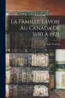La famille Lavoie au Canada de 1650 a 1921; - Book