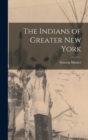 The Indians of Greater New York - Book