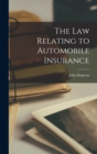 The Law Relating to Automobile Insurance - Book