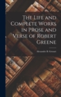 The Life and Complete Works in Prose and Verse of Robert Greene - Book