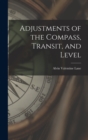 Adjustments of the Compass, Transit, and Level - Book
