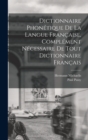 Dictionnaire Phonetique de la Langue Francaise, Complement Necessaire de tout Dictionnaire Francais - Book