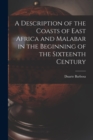 A Description of the Coasts of East Africa and Malabar in the Beginning of the Sixteenth Century - Book