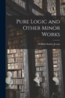 Pure Logic and Other Minor Works - Book