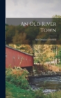 An old River Town - Book