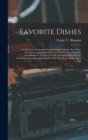 Favorite Dishes : A Columbian Autograph Souvenir Cookery Book. Over Three Hundred Autograph Recipes, and Twenty-Three Portraits, Contributed by the Board of Lady Managers of the World's Columbian Expo - Book