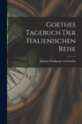 Goethes Tagebuch Der Italienischen Reise - Book
