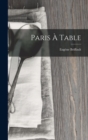 Paris A Table - Book