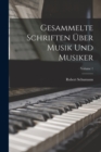 Gesammelte Schriften Uber Musik Und Musiker; Volume 1 - Book