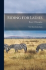 Riding for Ladies : With Hints On the Stable - Book