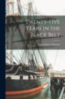 Twenty-Five Years in the Black Belt - Book