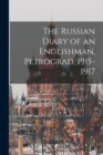The Russian Diary of an Englishman, Petrograd, 1915-1917 - Book