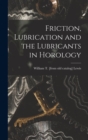 Friction, Lubrication and the Lubricants in Horology - Book
