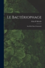 Le Bacteriophage; Son Role Dans L'immunite - Book