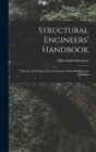 Structural Engineers' Handbook : Data for the Design and Construction of Steel Bridges and Buildings - Book