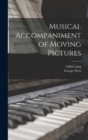 Musical Accompaniment of Moving Pictures - Book