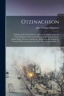 Otzinachson : A History of the West Branch Valley of the Susquehanna: its First Settlement, Privations Endured by the Early Pioneers, Indian Wars, Predatory Incursions, Abductions and Massacres, Toget - Book