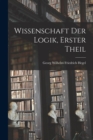 Wissenschaft Der Logik, Erster Theil - Book