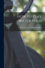 How to Play Water Polo - Book