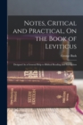 Notes, Critical and Practical, On the Book of Leviticus : Designed As a General Help to Biblical Reading and Instruction - Book