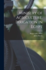 Ministry of Agriculture. Irrigation in Egypt - Book