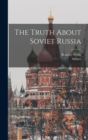 The Truth About Soviet Russia - Book