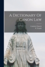 A Dictionary Of Canon Law - Book