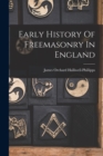 Early History Of Freemasonry In England - Book