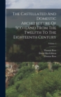 The Castellated And Domestic Architecture Of Scotland From The Twelfth To The Eighteenth Century; Volume 3 - Book