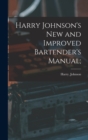 Harry Johnson's New and Improved Bartender's Manual; - Book