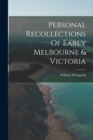 Personal Recollections Of Early Melbourne & Victoria - Book