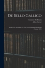 De Bello Gallico : Books I-vii, According To The Text Of Emanuel Hoffmann (vienna, 1890) - Book