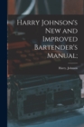 Harry Johnson's New and Improved Bartender's Manual; - Book