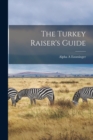 The Turkey Raiser's Guide - Book