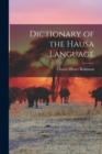 Dictionary of the Hausa Language - Book