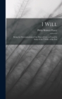 I Will : Being the Determinations of the man of God, as Found in Some of the 'I Wills' of the Psal - Book