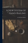 A New System of Hand-Railing - Book