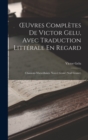 OEuvres Completes De Victor Gelu, Avec Traduction Litterale En Regard : Chansons Marseillaises. Nouve Grane (Noel Granet) - Book