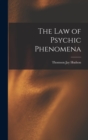 The Law of Psychic Phenomena - Book