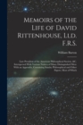 Memoirs of the Life of David Rittenhouse, Lld. F.R.S. : Late President of the American Philosophical Society, &c. Interspersed With Various Notices of Many Distinguished Men: With an Appendix, Contain - Book
