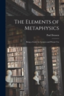 The Elements of Metaphysics : Being a Guide for Lectures and Private Use - Book