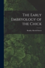 The Early Embryology of the Chick - Book
