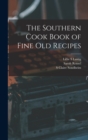 The Southern Cook Book of Fine old Recipes - Book