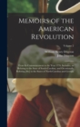 Memoirs of the American Revolution : From its Commencement to the Year 1776, Inclusive, as Relating to the State of South-Carolina, and Occasionally Refering [sic] to the States of North-Carolina and - Book