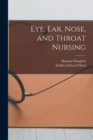 Eye, Ear, Nose, and Throat Nursing - Book