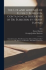 The Life and Writings of Rufus C. Burleson, Containing a Biography of Dr. Burleson by Harry Haynes; Funeral Occasion, With Sermons, etc; Selected "chapel Talks;" Dr. Burleson as a Preacher, With Selec - Book