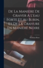 De La Maniere De Graver A L'eau Forte Et Au Burin, Et De La Gravure En Maniere Noire - Book